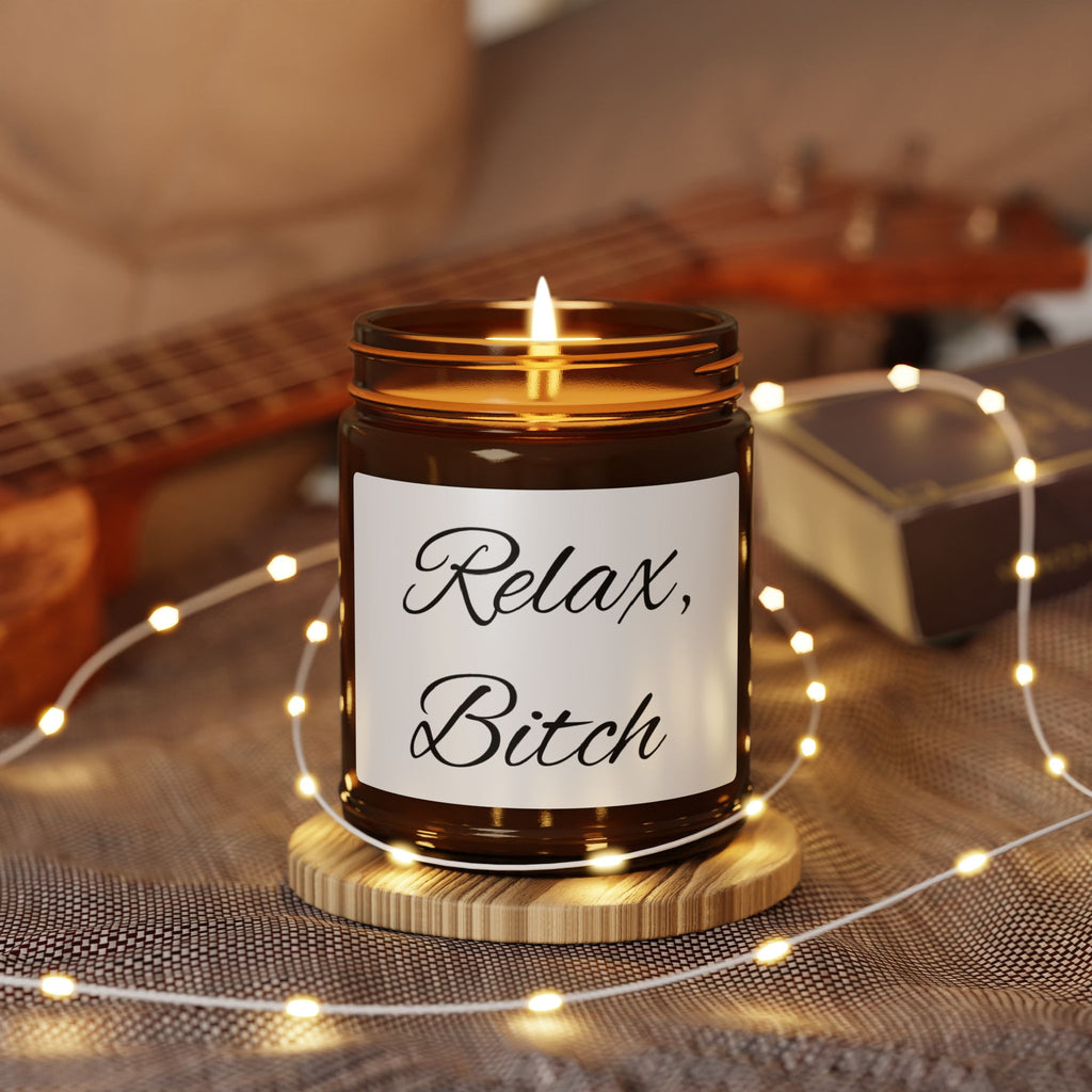 Relax, Bitch Soy Candle — Amber Jar Scented Candle