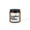 Manifest. Melt. Repeat. Soy Candle — Amber Jar Scented Candle