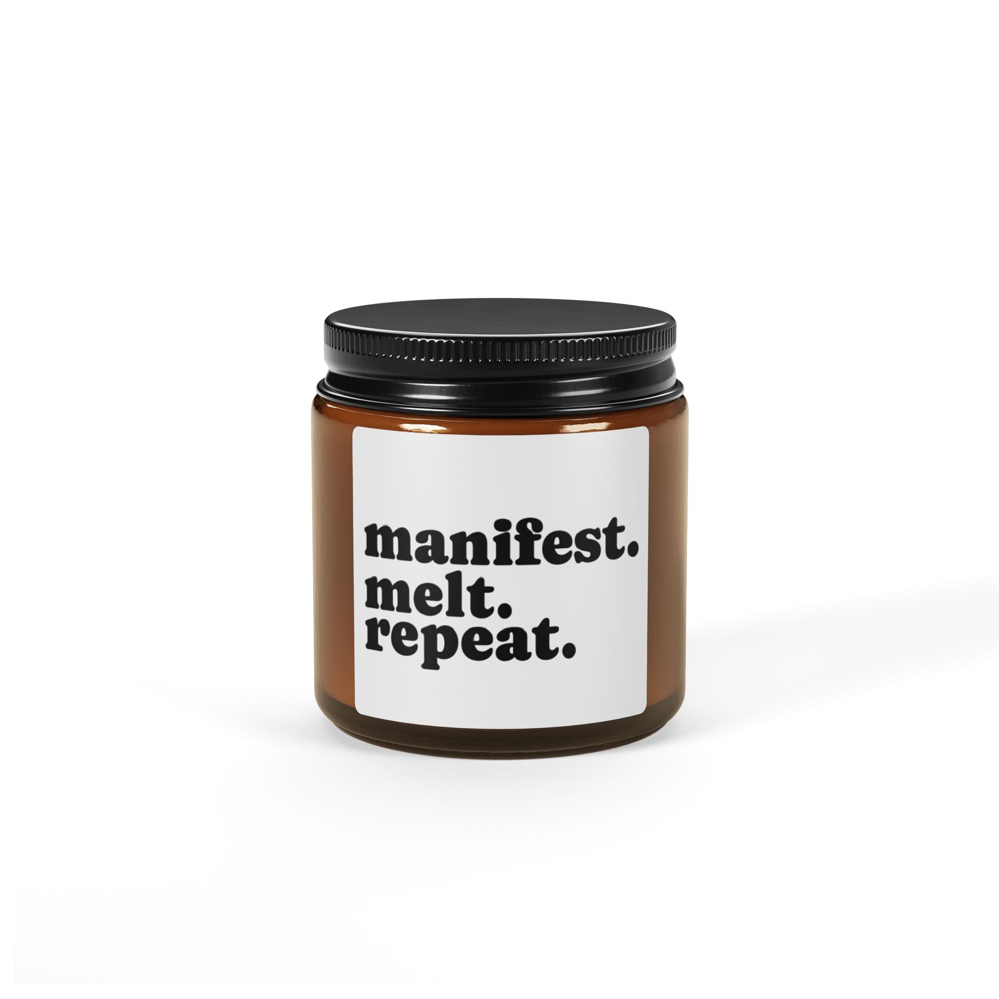 Manifest. Melt. Repeat. Soy Candle — Amber Jar Scented Candle