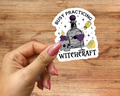 Busy Practicing Witchcraft Sticker