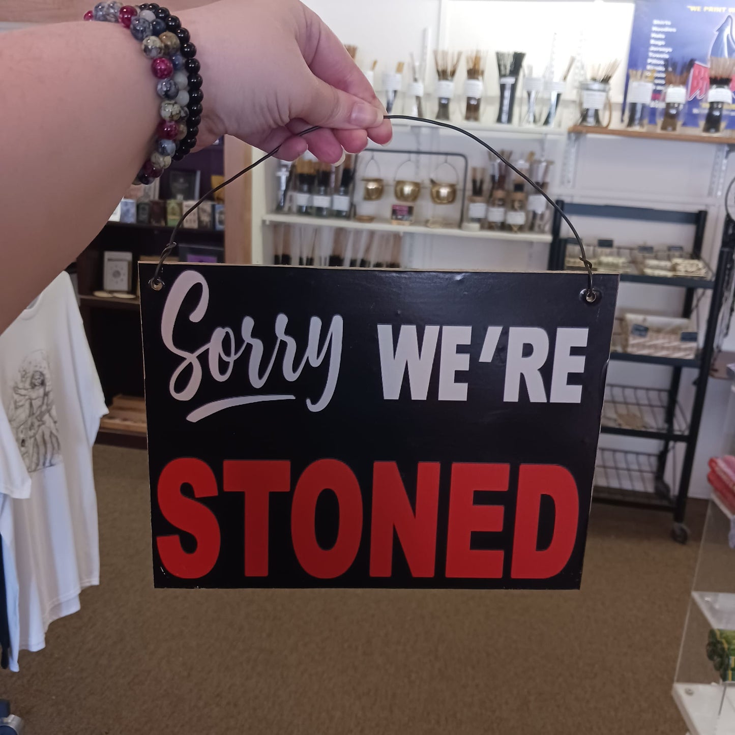 Sorry We're Stoned Wooden Sign